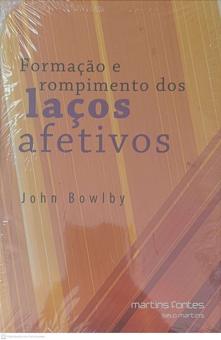 Livro Formação e Rompimento do Laços Afetivos Autor Bowlby, John [novo]