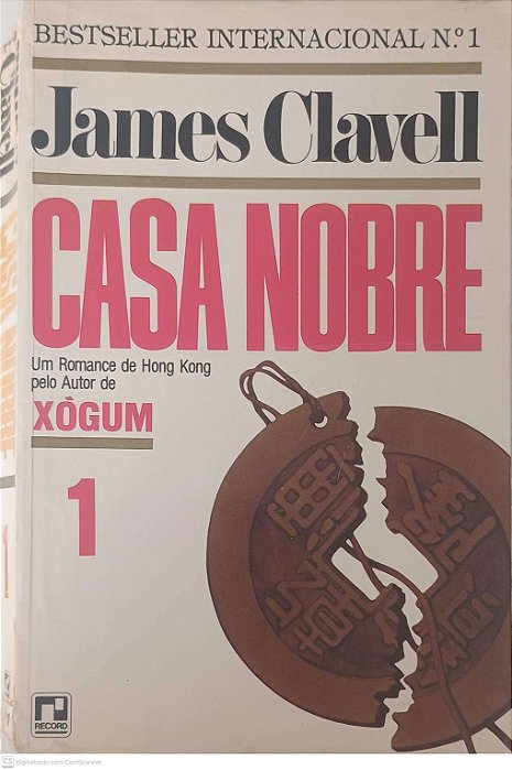 Livro Casa Nobre: um Romance de Hong Kong pelo Autor de Xogum Autor Clavell, James (1981) [usado]