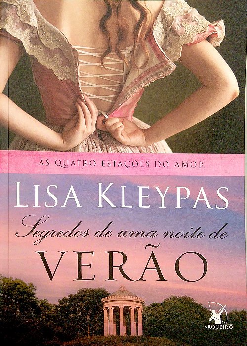 Livro Segredos de Uma Noite de Verão [as Quatro Estações do Amor; 1] Autor Kleypas, Lisa (2015) [usado]