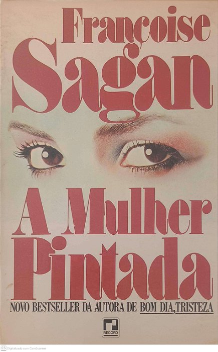 Livro a Mulher Pintada: Novo Bestseller da Autora de Bom Dia, Tristeza Autor Sagan, Françoise (1981) [usado]