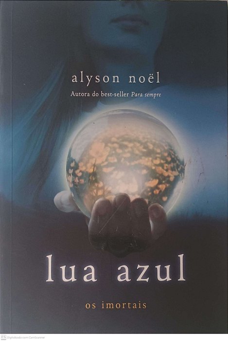 Livro Lua Azul: os Imortais - Volume 2 Autor Noel, Alyson (2010) [usado]