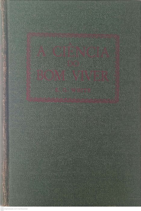 Livro a Ciência do Viver Autor White, Ellen G. (1959) [usado]