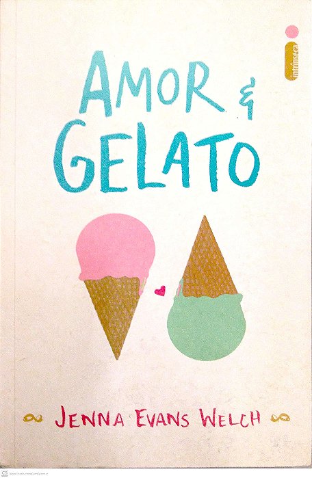 Livro Amor & Gelato Autor Welch, Jenna Evans (2017) [usado]