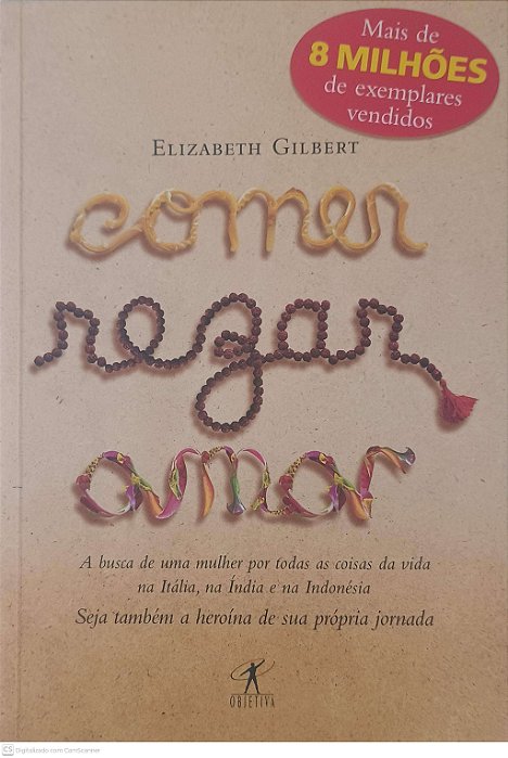 Livro Comer Rezar Amor Autor Gilbert, Elizabeth (2008) [usado]
