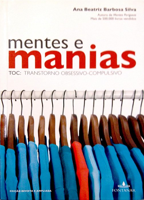 Livro Mentes e Manias - Toc: Transtorno Obsessivo-compulsivo Autor Silva, Ana Beatriz Barbosa (2011) [usado]