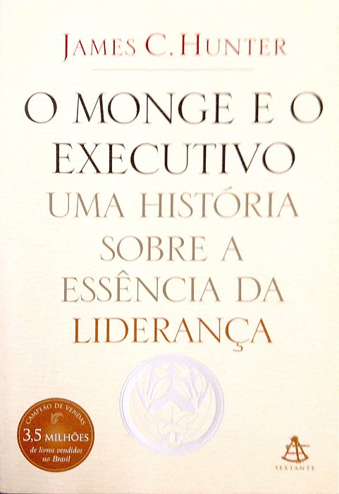 Livro o Monge e o Executivo Autor Hunter, James C. (2004) [seminovo]