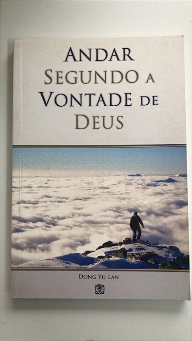 Livro Andar Segundo a Vontade de Deus Autor Lan, Dong Yu (2009) [usado]