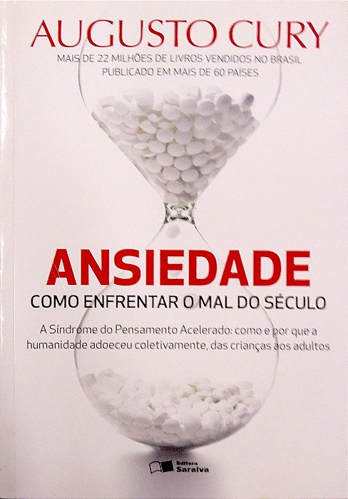 Livro Ansiedade - Como Enfrentar o Mal do Século Autor Cury, Augusto (2014) [seminovo]