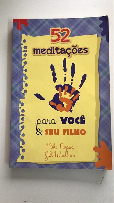 Livro 52 Meditações para Você e seu Filho Autor Nappa, Mike e Gill Wuellner (2017) [usado]