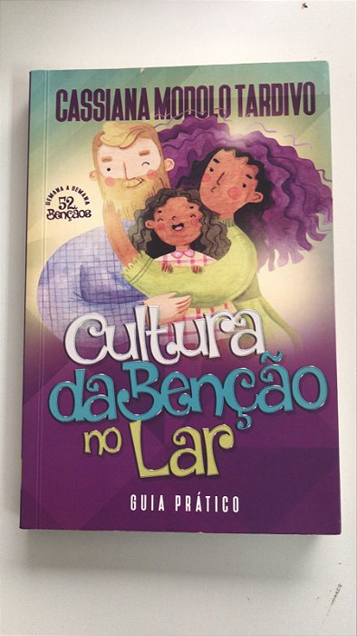 Livro Cultura da Benção no Lar - Guia Prático Autor Tardivo, Cassiana Modolo (2022) [usado]
