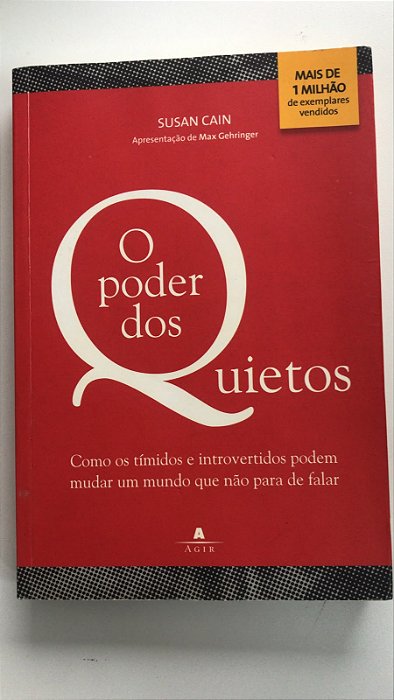 Livro o Poder dos Quietos: Como os Tímidos e Introvertidos Podem Mudar um Mundo que Não para de Falar Autor Cain, Susan (2012) [usado]