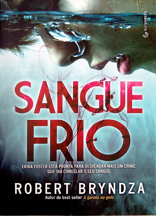 Livro Sangue Frio [detetive Erika Foster; 5] Autor Bryndza, Robert (2019) [seminovo]
