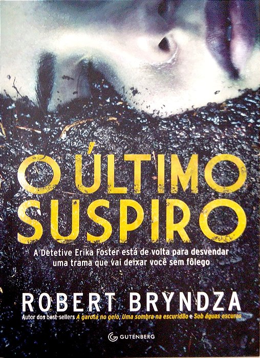 Livro o Último Suspiro [detetive Erika Foster;; 4] Autor Bryndza, Robert (2018) [seminovo]
