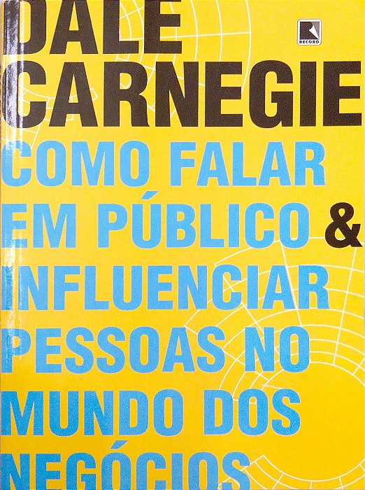 Livro Como Falar em Público & Influenciar Pessoas no Mundo dos Negócios Autor Carnegie, Dale (2021) [seminovo]