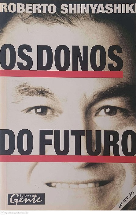Livro os Donos do Futuro Autor Shinyashiki, Roberto (2000) [usado]