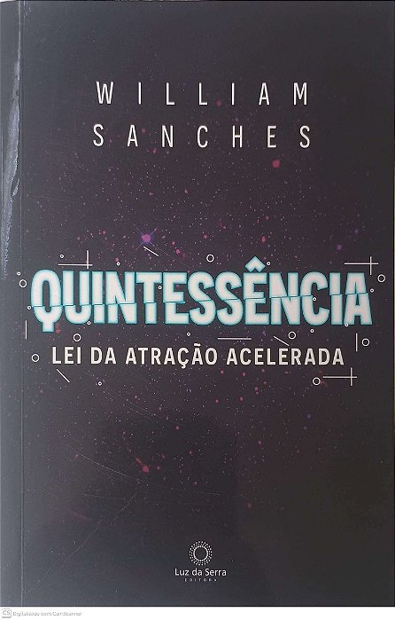 Livro Quintessência: Lei da Atração Acelerada Autor Sanches, William (2021) [usado]