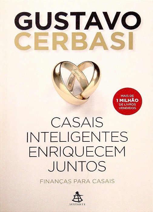 Livro Casais Inteligentes Enriquecem Juntos Autor Cerbasi, Gustavo (2014) [seminovo]
