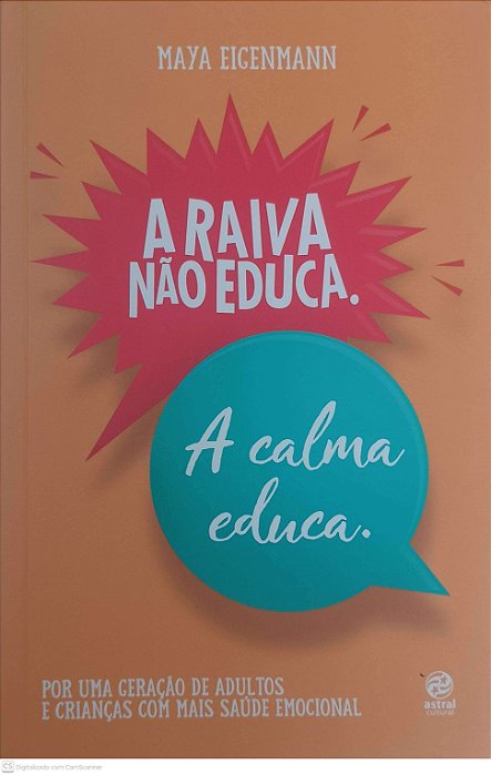 Livro a Raiva Não Educa, a Calma Educa Autor Eigenmann, Maya (2022) [usado]