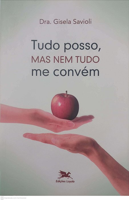 Livro Tudo Posso, Mas Nem Tudo Me Convem Autor Savioli, Gisela (2013) [usado]
