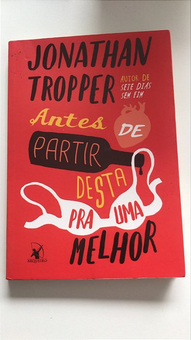 Livro Antes de Partir Desta Pra Uma Mulher Autor Tropper, Jonathan (2015) [usado]