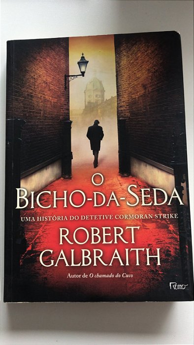 Livro o Bicho-da-seda Autor Galbraith, Robert (2014) [usado]