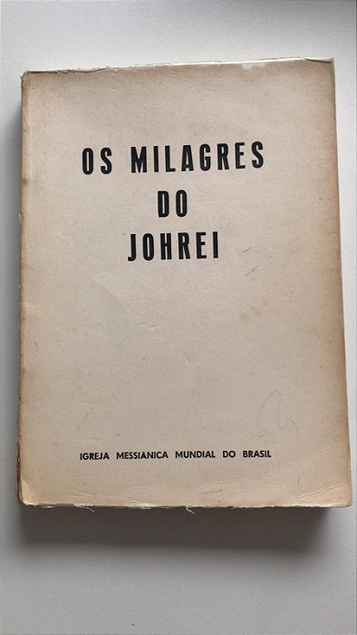 Livro os Milagres do Johrei Autor Desconhecido [usado]