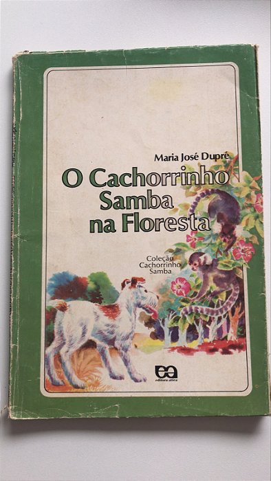 Livro Cachorrinho Samba na Floresta- Coleção Cachorrinho Samba Autor Dupré, Maria José (1980) [usado]