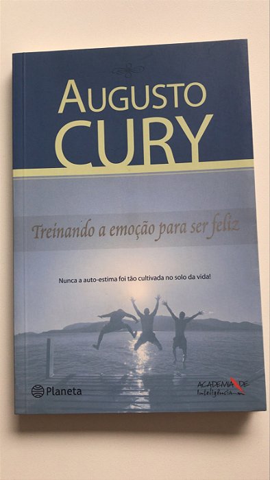 Livro Treinando a Emoção para Ser Feliz Autor Cury, Augusto (2007) [usado]