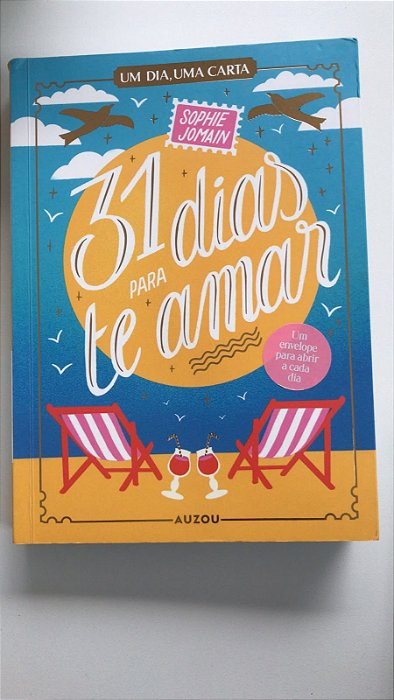 Livro 31 Dias para Te Amar- um Dia, Uma Carta Autor Jomain, Sophie (2025) [usado]