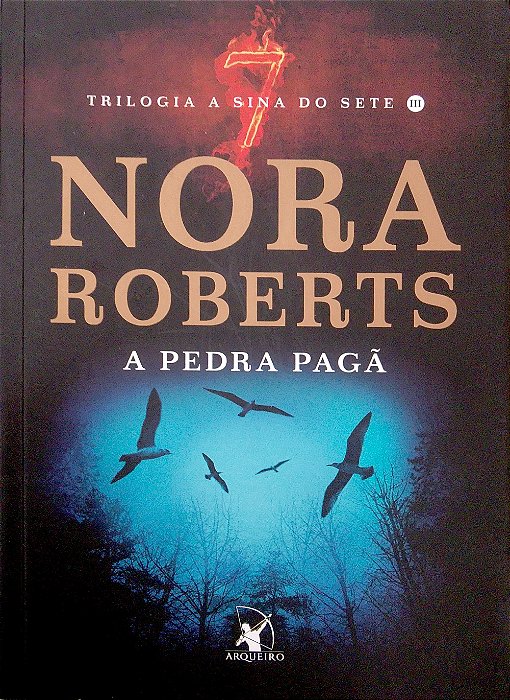 Livro a Pedra Pagã [a Sina dos Sete; 3] Autor Roberts, Nora (2017) [seminovo]