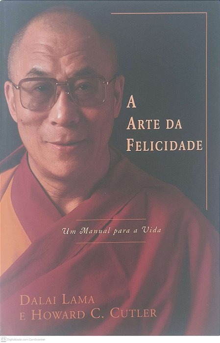 Livro a Arte da Felicidade Autor Lama, Dalai (2011) [usado]