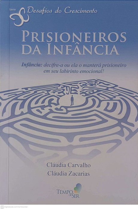 Livro Prisioneiros da Infãncia Autor Carvalho, Cláudia e Zacarias, Cláudia (2012) [usado]