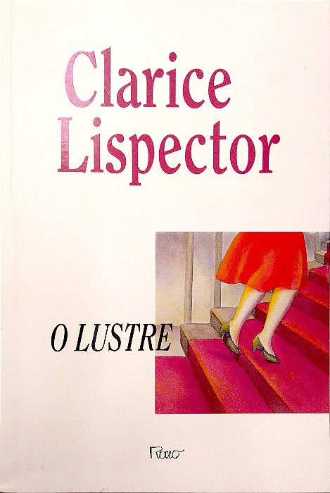 Livro o Lustre Autor Lispector, Clarice (1999) [usado]