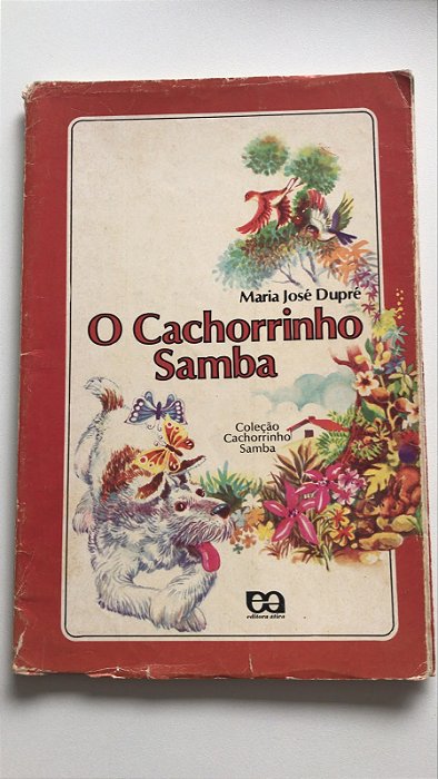 Livro o Cachorrinho Samba- Coleção Cachorrinho Samba Autor Dupré, Maria José (1980) [usado]