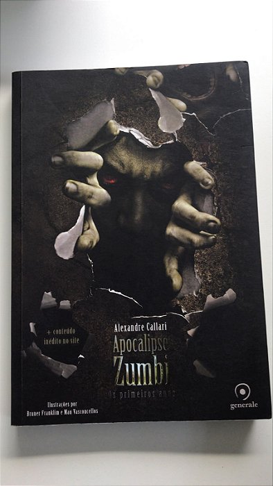 Livro Apocalipse Zumbi: os Primeiros Anos Autor Callari, Alexandre (2011) [usado]