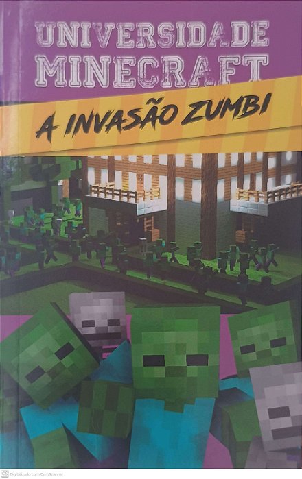 Livro Universidade Minecraft 1 - a Invasao Zumbi Autor Morgan, Winter (2016) [usado]