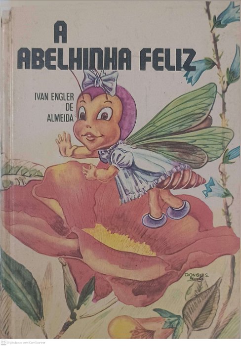 Livro a Abelhinha Feliz Autor Almeida, Ivan Engler de (1979) [usado]