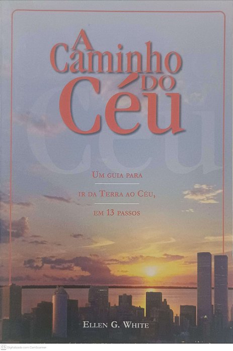 Livro a Caminho do Céu Autor White, Ellen G. (2000) [usado]