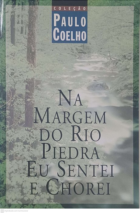 Livro na Margem do Rio Piedra Eu Sentei e Chorei Autor Coelho, Paulo [usado]