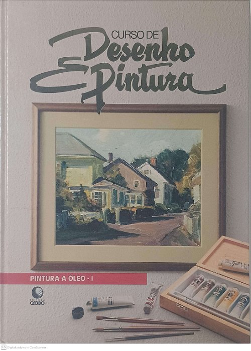 Livro Curso de Desenho e Pintura; Pintura a Óleo - I Autor Desconhecido (1985) [usado]