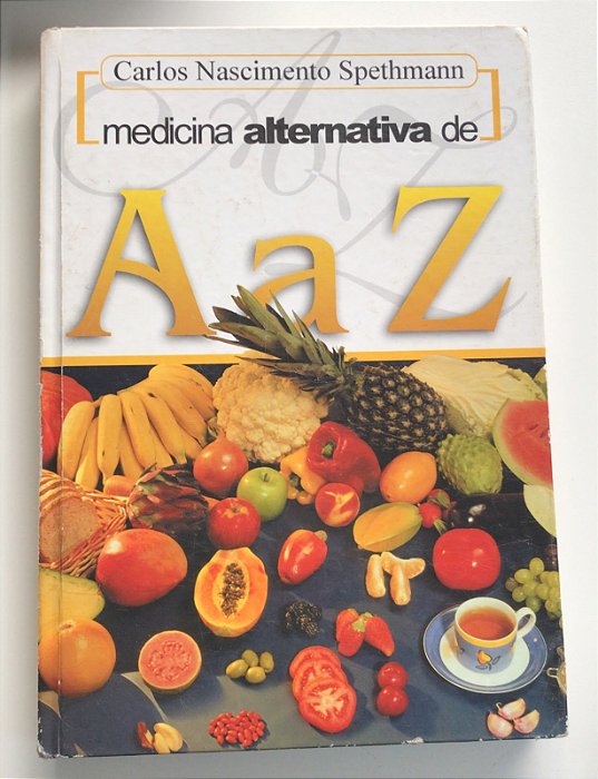 Livro Medicina Alternativa de a a Z Autor Spethmann, Carlos Nascimento [usado]