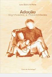 Livro Adoção - Significados e Possibilidades Autor Paiva, Leila Dutra de (2004) [usado]