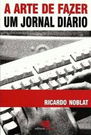 Livro Arte de Fazer um Jornal Diário, a Autor Noblat, Ricardo (2010) [usado]