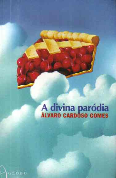 Livro Divina Parodia, a Autor Gomes, Alvaro Cardoso (2002) [usado]