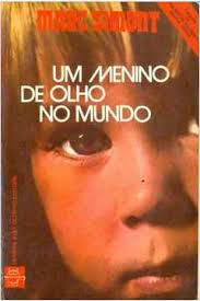 Livro um Menino de Olho no Mundo Autor Simont, Marc (1994) [usado]