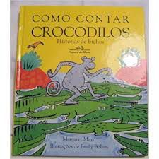 Livro Como Contar Crocodilos - Histórias de Bichos Autor Mayo, Margaret (2015) [usado]