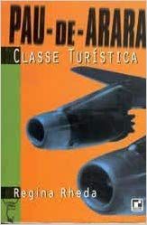 Livro Pau-de-arara Classe Turistica Autor Rheda, Regina (1996) [usado]