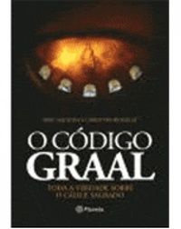 Livro Código do Graal: Toda Verdade sobre o Cálice Sagrado Autor Aquilina, Mike (2006) [usado]