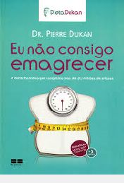 Livro Eu Não Consigo Emagrecer Autor Dukan, Dr. Pierre (2013) [usado]