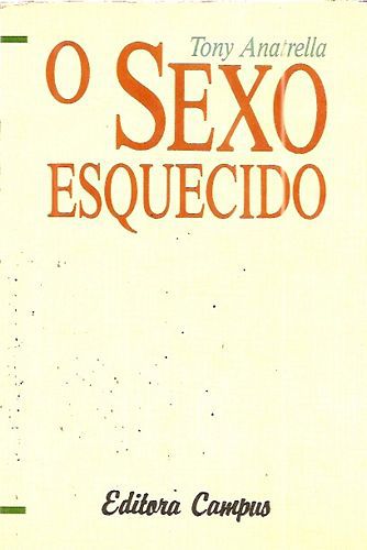 Livro Sexo Esquecido, o Autor Anatrella, Tony (1992) [usado]